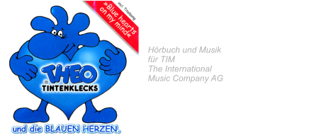 2000 Theo Tintenklecks und die blauen Herzen Blue Hearts On My Mind  Hörbuch und Musik für TIM The International  Music Company AG