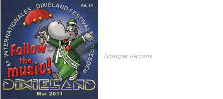 2011 41. Internationales  Dixielandfestival Follow the music!  Blue Berry Hill  Ruth Hohmann &  JAZZ COLLEGIUM Berlin Holzoper Records